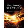 Destined for Greatness: preparation precedes promise