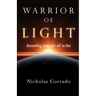 Warrior of Light: Revealing Jesus for all to See