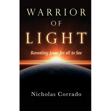 Warrior of Light: Revealing Jesus for all to See