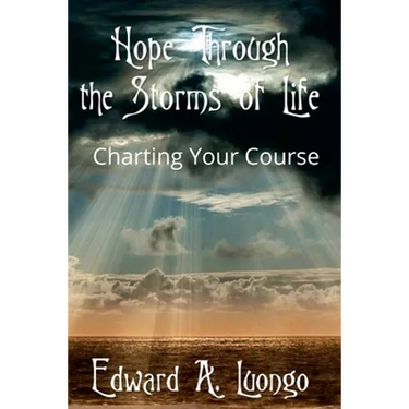 Hope Through the Storms of Life: Charting Your Course