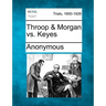 Throop & Morgan vs. Keyes