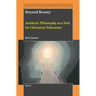 Beyond Beauty: Aesthetic Philosophy as a Tool for Liberatory Education