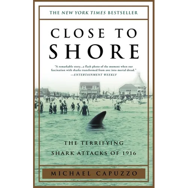 Close to Shore: The Terrifying Shark Attacks of 1916