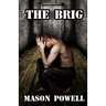 The Brig: The Gay BDSM Classic