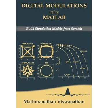 Digital Modulations using Matlab: Build Simulation Models from Scratch(Color edition)