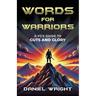 Words for Warriors: A PJ's Guide to Guts and Glory