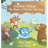 Sunshine Village: The Magic of Bubbly the Soap
