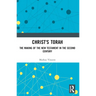 Christ's Torah: The Making of the New Testament in the Second Century
