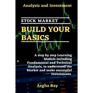 Stock Market Build Your Basics: Analysis and Investment