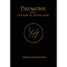 Daemons and The Law of Attraction: Modern Methods of Manifestation