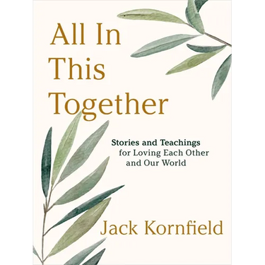 All in This Together: Stories and Teachings for Loving Each Other and Our World