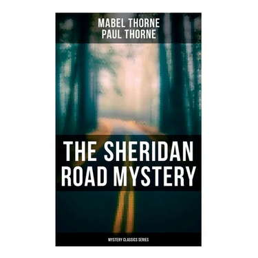 The Sheridan Road Mystery (Mystery Classics Series)