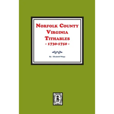 Norfolk County, Virginia Tithables, 1730-1750.