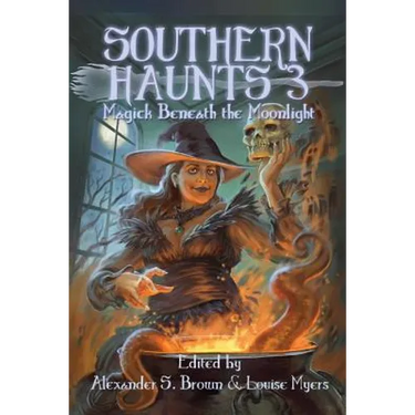 Southern Haunts: Magick Beneath the Moonlight