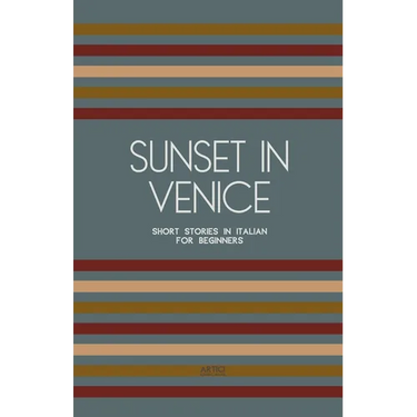 Sunset in Venice: Short Stories in Italian for Beginners