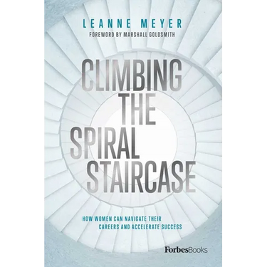 Climbing the Spiral Staircase: How Women Can Navigate Their Careers and Accelerate Success