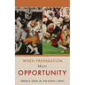 When Preparation Meets Opportunity