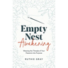 Empty Nest Awakening: Weaving the Threads of Your Passions into Purpose