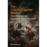The Cosmic-Chemical Bond: Chemistry from the Big Bang to Planet Formation