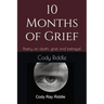 10 Months of Grief: Poetry on death, grief, and betrayal