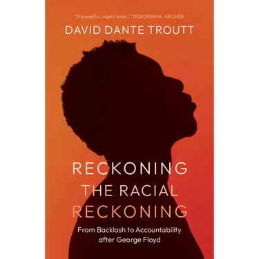 Reckoning the Racial Reckoning: From Backlash to Accountability After George Floyd