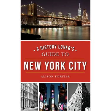 A History Lover's Guide to New York City