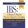 Ibs: A Doctor's Plan for Chronic Digestive Troubles: The Definitive Guide to Prevention and Relief