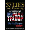 37 Lies and Counting of President Donald J. Trump: We the Trumps