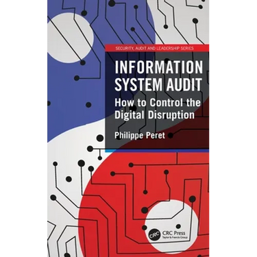 Information System Audit: How to Control the Digital Disruption