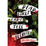 Dead Girls Can't Tell Secrets