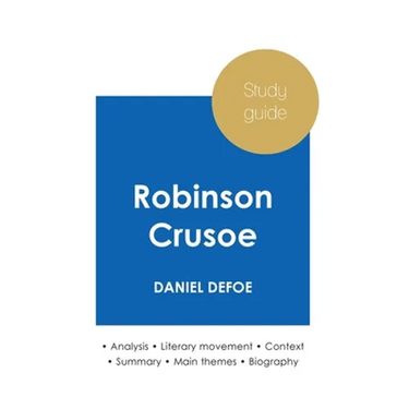 Study guide Robinson Crusoe by Daniel Defoe (in-depth literary analysis and complete summary)