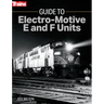 Guide to Electro-Motive E and F Units