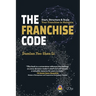 The Franchise Code: Start, Structure & Scale Your Franchise in Malaysia