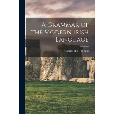 A Grammar of the Modern Irish Language