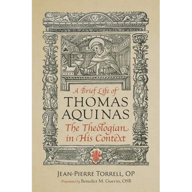 A Brief Life of Aquinas: The Theologian in His Context