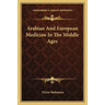 Arabian And European Medicine In The Middle Ages