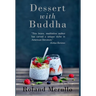 Dessert with Buddha