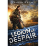 Legion Of Despair: Book Three in The Borrowed World Series