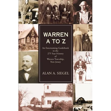 Warren A to Z: An Entertaining Guidebook to the 275 Year History of Warren Township, New Jersey