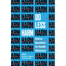 Do Less Harm: Ethical Questions for Health Historians