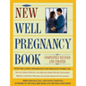 New Well Pregnancy Book: Completely Revised and Updated