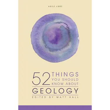 52 Things You Should Know About Geology
