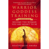 Warrior Goddess Training: Become the Woman You Are Meant to Be (10th Anniversary Deluxe Hardcover Keepsake Edition with Ribbon Marker)