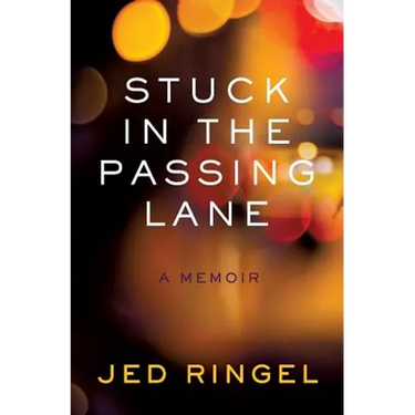 Stuck in the Passing Lane: A Memoir