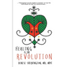 Healing Is the Revolution