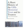 A Short History of the Gibb Memorial Trust and Its Trustees: A Century of Oriental Scholarship