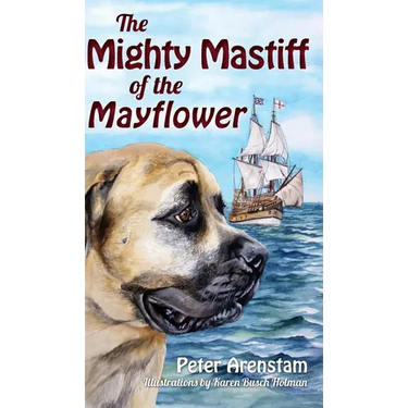 The Mighty Mastiff of the Mayflower