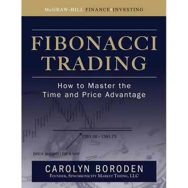 Fibonacci Trading: How to Master the Time and Price Advantage