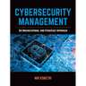 Cybersecurity Management: An Organizational and Strategic Approach
