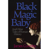 Black Magic Baby